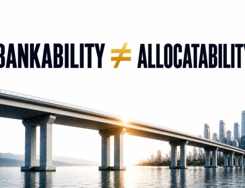 Allocatability, not Bankability, may be the Primary Constraint on Infrastructure Capital at Scale